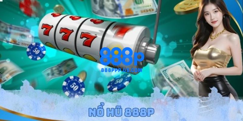 Nổ hũ - Slot game trúng jackpot cực lớn
